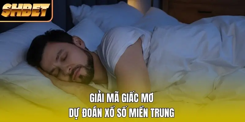 Giấc mơ xổ số miền Trung Giấc mơ xổ số miền Trung