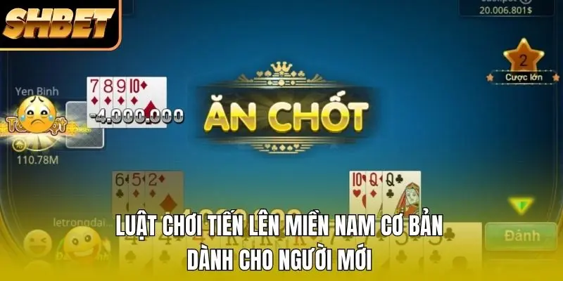 1 TIẾN LÊN MIỀN NAM Luật chơi Tiến Lên Miền Nam