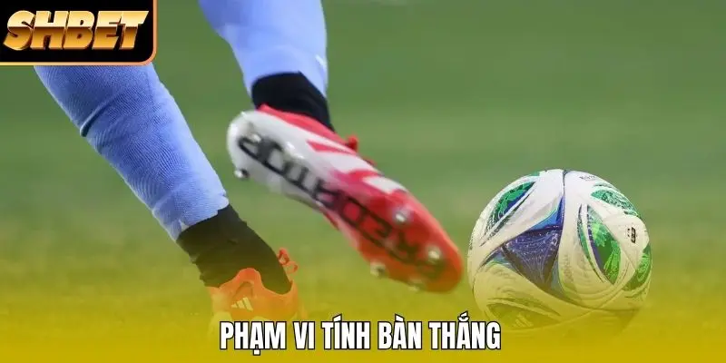 Phạm vi tính bàn thắng Phạm vi tính bàn thắng