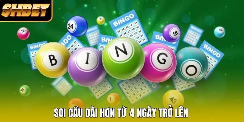 Soi cầu dài hơn từ 4 ngày trở lên Soi cầu dài hơn từ 4 ngày trở lên