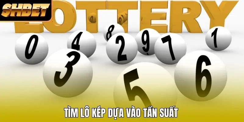 Tìm lô kép dựa vào tần suất Tìm lô kép dựa vào tần suất